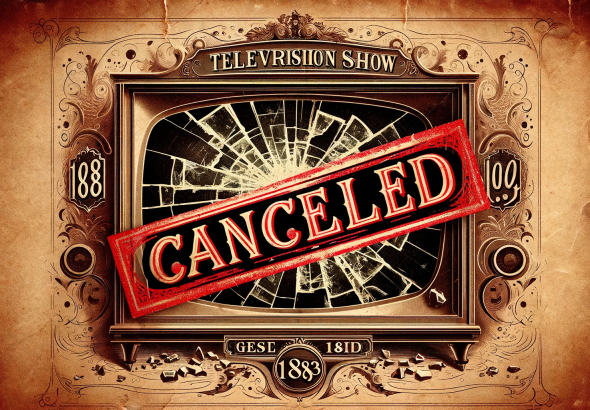 DALL·E 2023 11 20 17.32.17 A vintage 1883 television show poster featuring a large red CANCELLED stamp across it, with broken glass shards scattered around and a sepia toned,